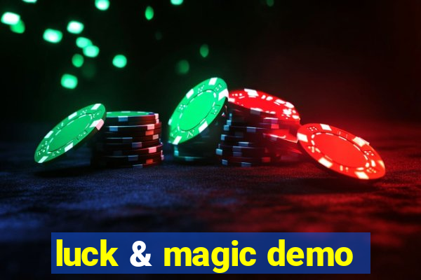 luck & magic demo